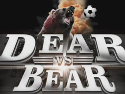 Teaser 1 (Dear v/s Bear)