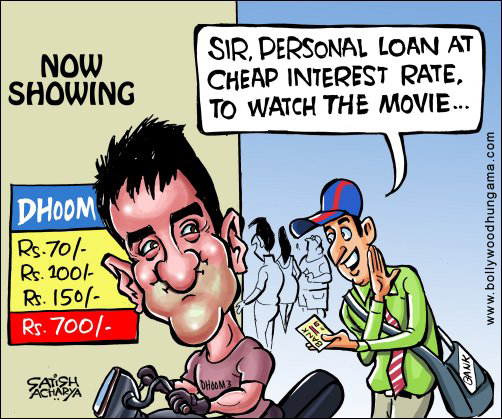 Bollywood Toons: Loan for Dhoom 3 tickets