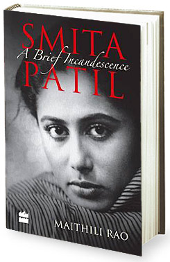 Book review – Maithili Rao’s Smita Patil – A Brief Incandescence