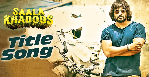Title Song (Saala Khadoos)