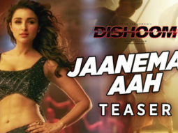 Jaaneman Aah – Teaser (Dishoom)