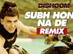 Subha Hone Na De Remix (Dishoom)