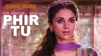Phir Tu – Vol 1 (The Legend of Michael Mishra)