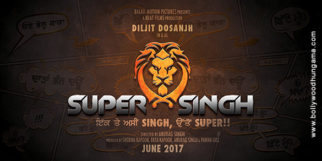 First Look Of The Movie Super Singh (Punjabi)