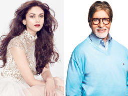 Aditi Rao Hydari’s very special bonding with Amitabh Bachchan