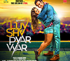 Luv Shv Pyar Vyar (Title Track) Luv Shv Pyar Vyar (Title Track)