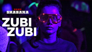 Zubi Zubi From Naam Shabana Featuring Taapsee Pannu Is Your Dancing Track For The Weekend