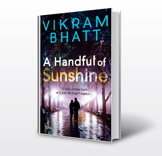 Book review - Vikram Bhatt's A Handful of Sunshine - If love comes back, will you let it go Again