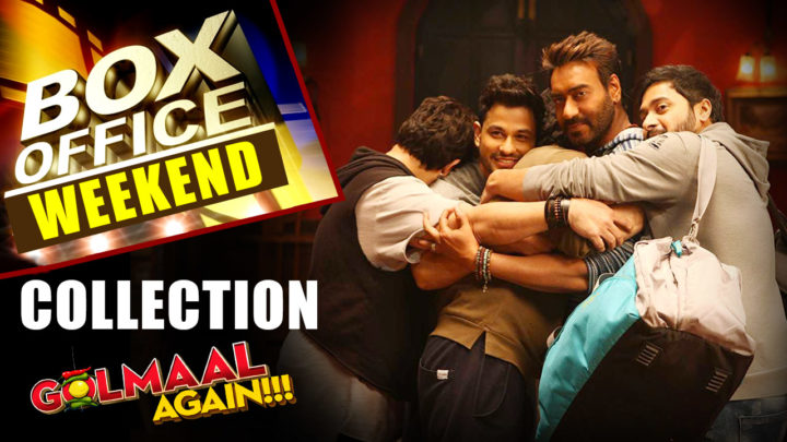 Golmaal Again | Weekend Box Office Collection