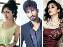 Yami Gautam joins Shahid Kapoor in Batti Gul Meter Chalu; accidentally confirms Shraddha Kapoor as the leading actress
