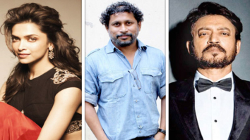 Deepika Padukone and Shoojit Sircar open up about their Piku star Irrfan Khan’s health