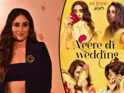 Kareena Kapoor Khan: “In Today’s Time We Share The PRESSURE Also…” | Veere Di Wedding Trailer Launch