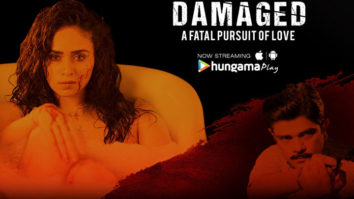 The trailer of Hungama’s first original show, Damaged is here!