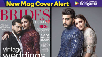 Arjun Kapoor and Parineeti Chopra sizzle, shine and are #CoupleGoals galore as the cover stars for Brides Today!