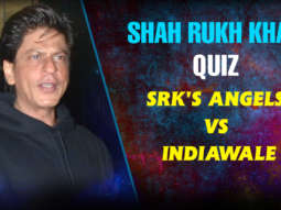 Tough Shah Rukh Khan Quiz: SRK’s Angels Vs Indiawale
