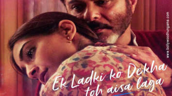 Here’s why the father – daughter duo Anil Kapoor and Sonam Kapoor chose to do Ek Ladki Ko Dekha Toh Aisa Laga