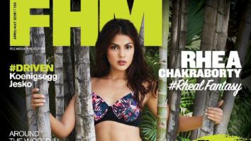 Rhea Chakraborty Of On the covers FHM