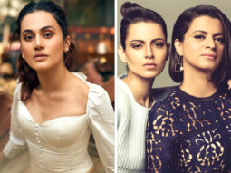 Taapsee Pannu REACTS to Kangana Ranaut’s sister Rangoli Chandel calling her ‘sasti’ copy