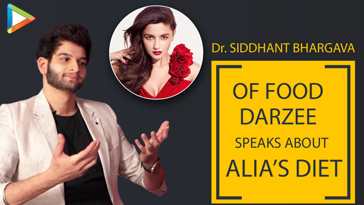 “Alia Bhatt is extremely strict when it comes to her diet”, says her Nutritionist Siddhant Bhargava