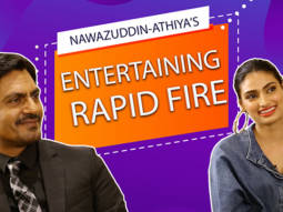 ENTERTAINING – Nawazuddin & Athiya’s rapid fire on SRK, Salman, Sacred Games, Songs, Funny Habits