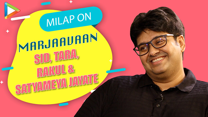 “Tara Sutaria is going to SHOCK…”: Milap Zaveri | Marjaavaan | Sidharth Malhotra | Rakul Preet Singh