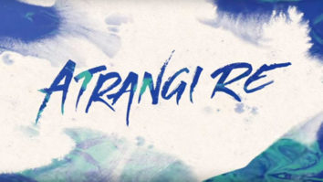 Atrangi Re | Announcement | Akshay Kumar, Sara Ali Khan, Dhanush, Aanand L. Rai, A.R. Rahman