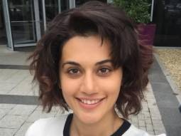 Taapsee Pannu chops off her hair after colour experiment goes completely wrong