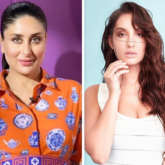 EXCLUSIVE: Kareena Kapoor Khan showers Nora Fatehi with praises - "She spoke about breaking stereotypes and I was so taken in by her"