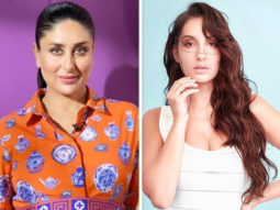 EXCLUSIVE: Kareena Kapoor Khan showers Nora Fatehi with praises – “She spoke about breaking stereotypes and I was so taken in by her”