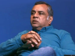 Paresh Rawal on OTT revolution: “Jo sirf STARDOM ke balbute pe aap karte the wo ab NAHI chalega”