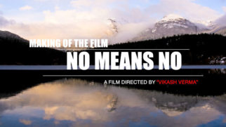 Making of the movie ‘No Means No’
