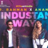 Ananya Birla's brand new track Hindustani Way with A R Rahman is out now; a tribute to the Indian team ahead of Tokyo Olympics 2020