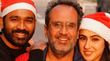 EXCLUSIVE: “Sara Ali Khan is a very greedy actor while Dhanush is a delight for any director,” says Atrangi Re director Aanand L Rai