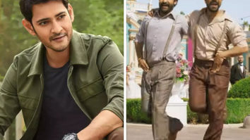 Mahesh Babu reviews SS Rajamouli’s RRR- “The law of gravity didn’t seem to exist in the Nattu-Nattu song”