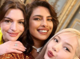 Selfie of the Day! Priyanka Chopra just wants to ‘have fun’ with Anne Hathaway and BLACKPINK singer Lisa in Paris