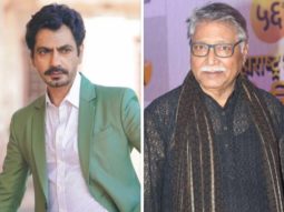 Nawazuddin Siddiqui on late actor Vikram Gokhale – “I worked with him in his last film”