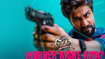 Murder kisne kiya aur kiska hua? The biggest question in Govinda Naam Mera remains unanswered