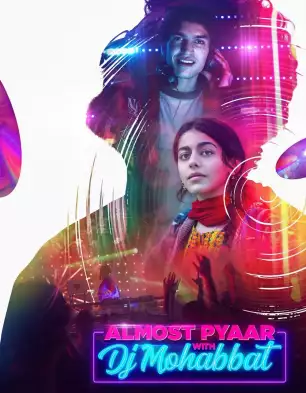 Almost Pyaar With DJ Mohabbat Almost Pyaar With DJ Mohabbat