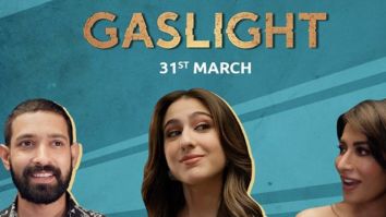 Pavan Kripalani describes Gaslight as ‘a high-octane suspense thriller’; says, “The film will urge you to hop onto a journey filled with new twists and turns”