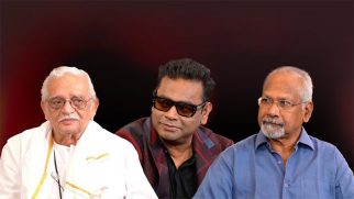 Mani Ratnam, A. R. Rahman & Gulzar EXCLUSIVE on ‘Ponniyin Selvan 2’