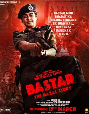 Bastar – The Naxal Story