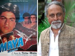 30 Years of Maya Memsaab EXCLUSIVE: “HATS OFF to Shah Rukh Khan. His mother at that time was in a critical situation. Not wanting to delay the shoot, he landed up in Shimla. I am GRATEFUL for his positive energy” – Ketan Mehta