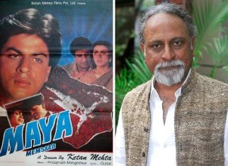30 Years of Maya Memsaab EXCLUSIVE: “HATS OFF to Shah Rukh Khan. His mother at that time was in a critical situation. Not wanting to delay the shoot, he landed up in Shimla. I am GRATEFUL for his positive energy” – Ketan Mehta