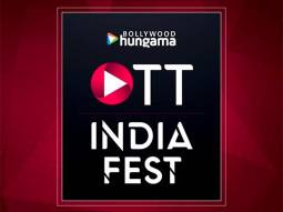 Bollywood Hungama announces, ‘OTT India Fest & Awards 2023’, redefining the entertainment landscape.