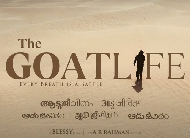 Prithviraj Sukumaran starrer The Goat Life to release in theatres on April 10, 2024, see announcement