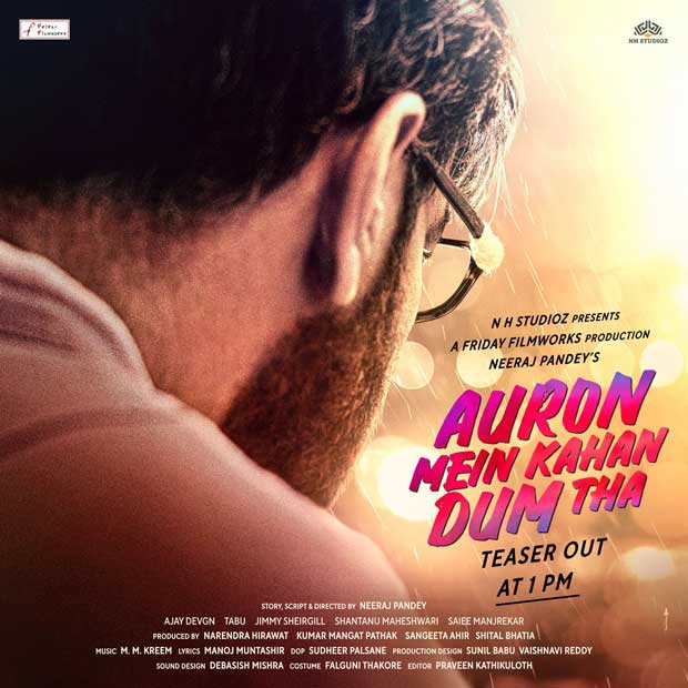 Ajay Devgn and Tabu starrer Auron Mein Kaha Dum Tha FIRST POSTER unveiled; teaser out today