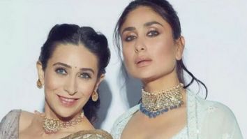Kareena Kapoor credits Karisma Kapoor for reviving Kapoor family name in the 1990s: “My mum Babita, Neetu aunty had stopped working”