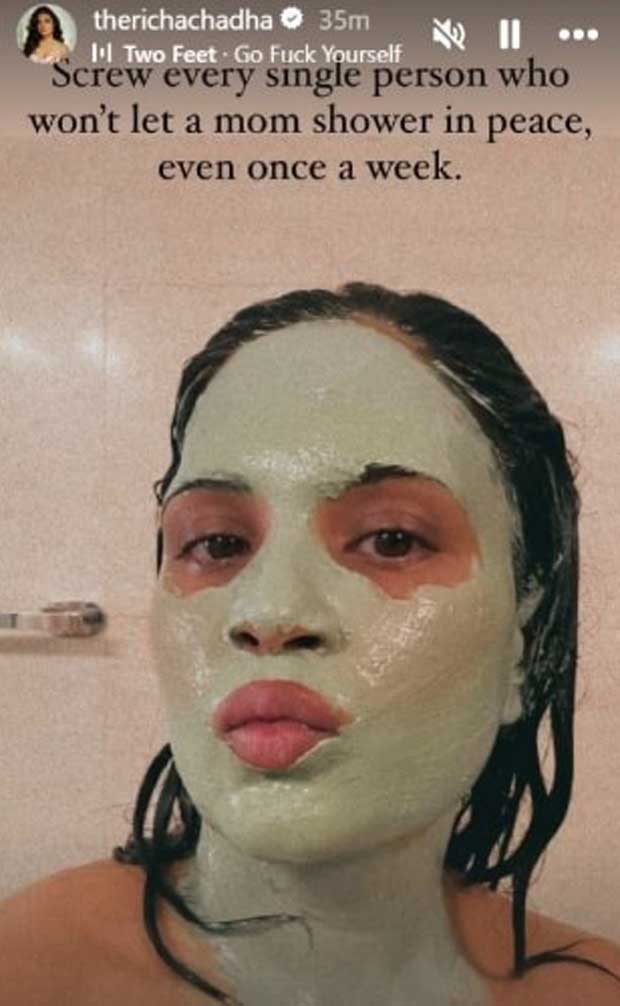 New Mommy Richa Chadha embraces self-care: "Screw every single person who won’t let a...."