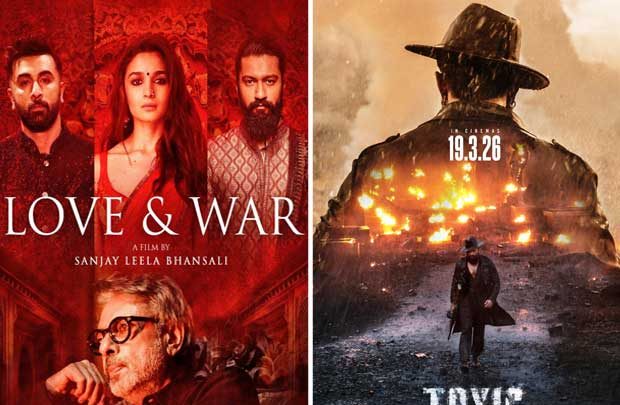 Love And War Vs. Toxic: Ranbir Kapoor, Alia Bhatt, Vicky Kaushal starrer to clash with Yash starrer on March 19, 2026