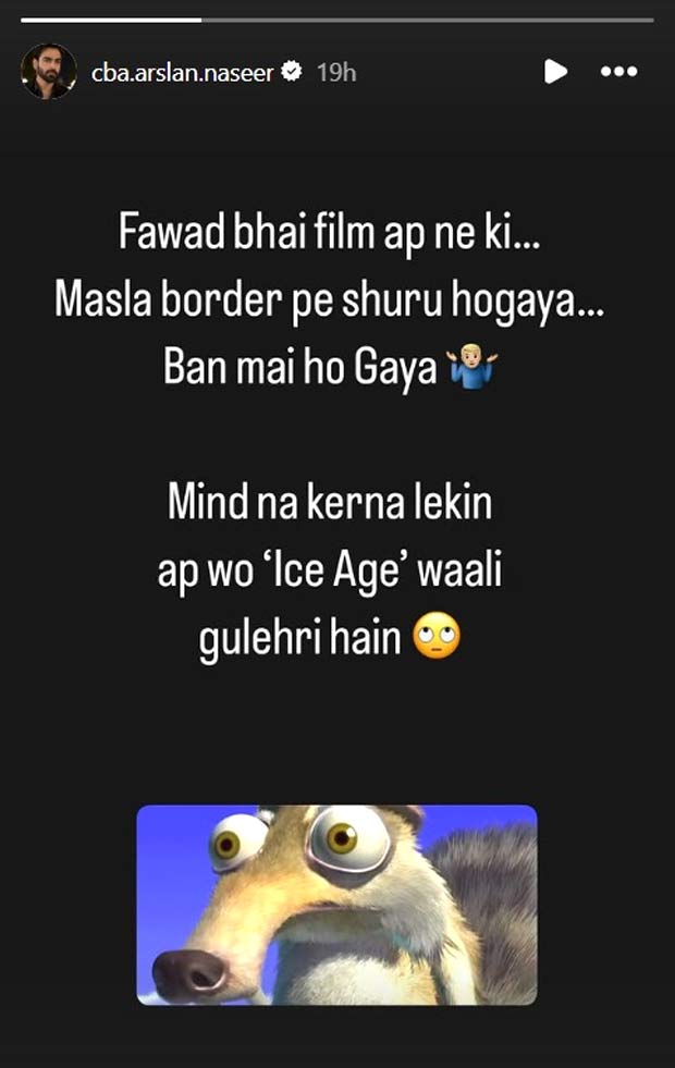 Pakistani actor Arsalan Naseer accuses Fawad Khan of causing Instagram restrictions on Pakistani stars “Fawad Bhai film ap ne ki.... ban mai ho gaya”